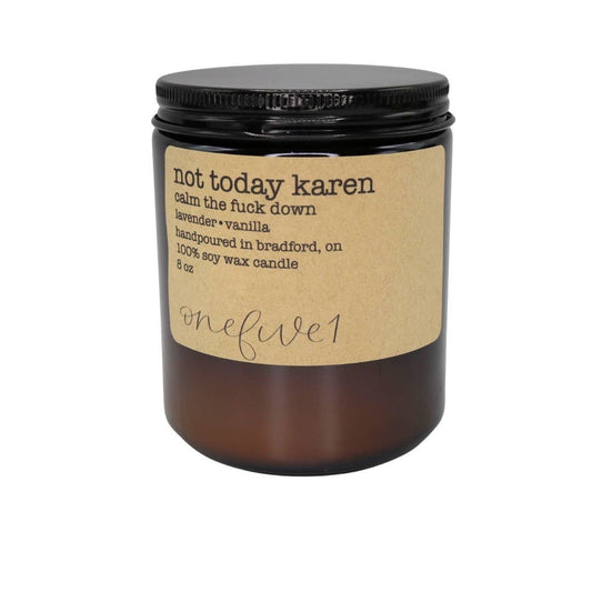 Not today karen soy wax candle - BOSSY